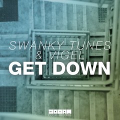 Swanky Tunes & Vigel’s “Get Down” From Show #75