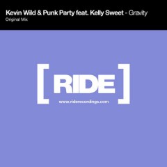 Kevin Wild & Punk Party ft Kelly Sweet “Gravity” [Tom Fall Remix] From Show #87