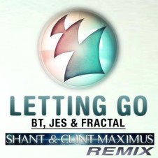 #Hotpick From #UnleashTheBeat Mixshow 95 “Letting Go” (Shant & Clint Maximus Remix) by BT, JES & Fractal