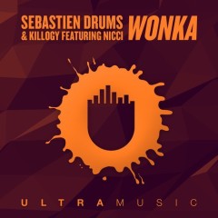 Sebastian Drums & Killology ft. Nicci “Wonka (Extended Mix)” From Show #91