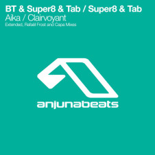 “Aika” (Extended Mix) by BT, Super8 and Tab From Mixshow 140
