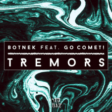 “Tremors” (Original Mix) by Botnek Ft. Go Comet! 141 (Preview)