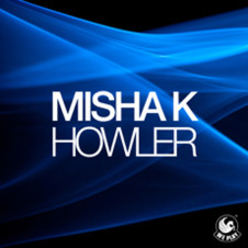 “Howler” (Original Mix) by Misha K From Mixshow 144