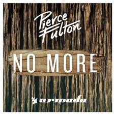 “No More” (Original Mix) by Pierce Fulton From Mixshow 158
