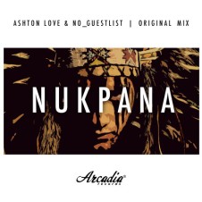 Nukpana (Original Mix) By Ashton Love &  NO_Guestlist From Show 166